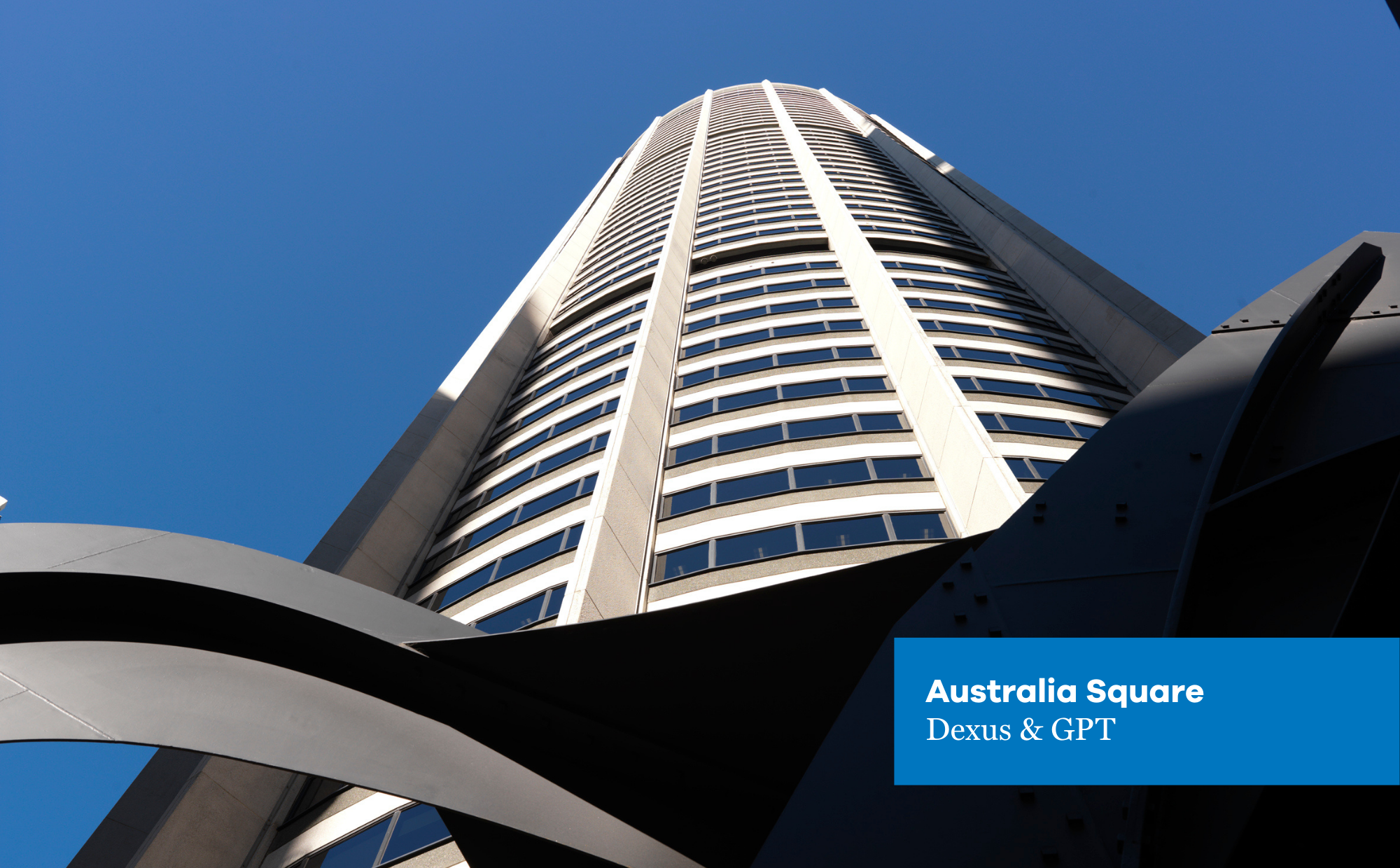 Australia Square |
Clients: Dexus & GPT